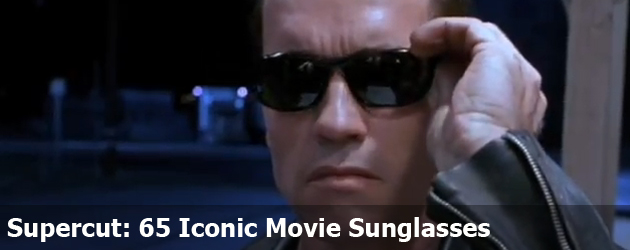 Supercut: 65 Iconic Movie Sunglasses