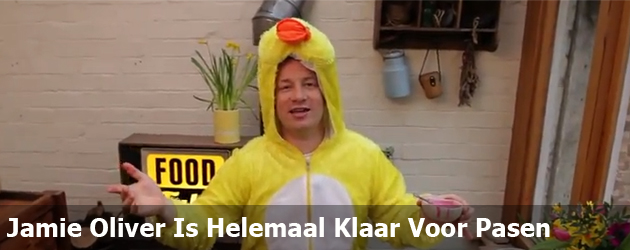 Jamie Oliver Is Helemaal Klaar Voor Pasen Jamie Oliver Is Helemaal Klaar Voor Pasen