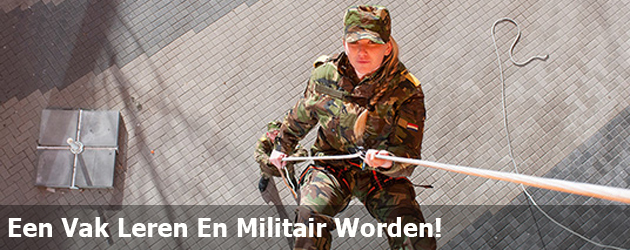 Een Vak Leren En Militair Worden. Je Moet Het Maar Kunnen Een Vak Leren En Militair Worden. Je Moet Het Maar Kunnen