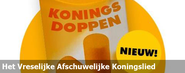 Het Vreselijke Afschuwelijke Koningslied