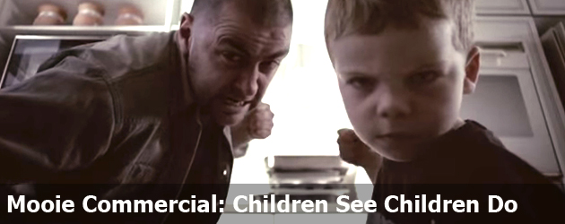 Mooie Commercial: Children See Children Do