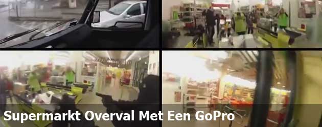 Supermarkt Overval Met Een GoPro