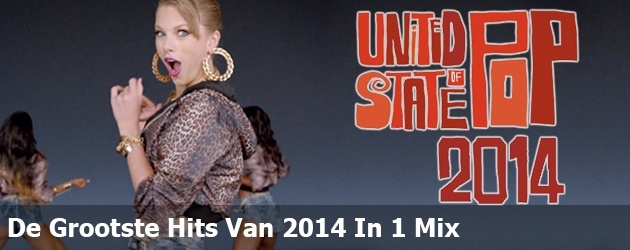 De Grootste Hits Van 2014 In 1 Mix