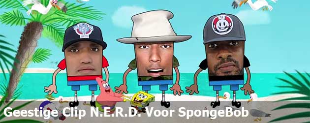 Geestige Clip N.E.R.D. Voor SpongeBob