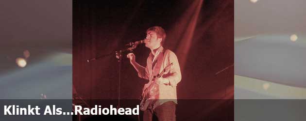 Klinkt Als...Radiohead