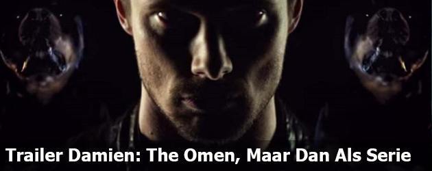Trailer Damien The Omen Maar Dan Als Serie
