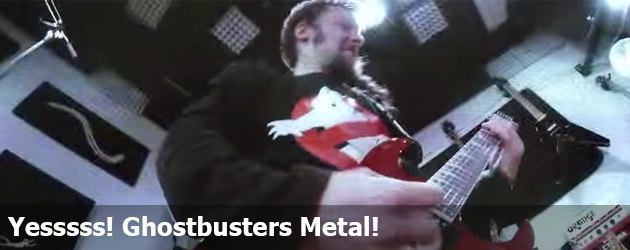 Yesssss! Ghostbusters Metal!