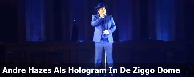 Andre Hazes Levensecht Als Hologram In De Ziggo Dome