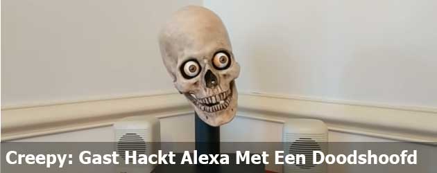 Creepy: Gast Hackt Alexa Met Een Doodshoofd