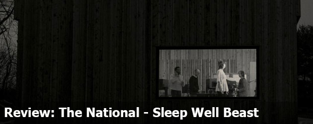 Review: The National – Sleep Well Beast