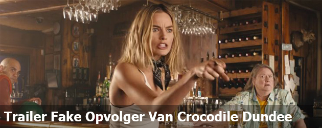 Trailer Fake Opvolger Van Crocodile Dundee