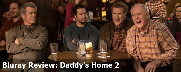 Bluray Review: Daddy’s Home 2