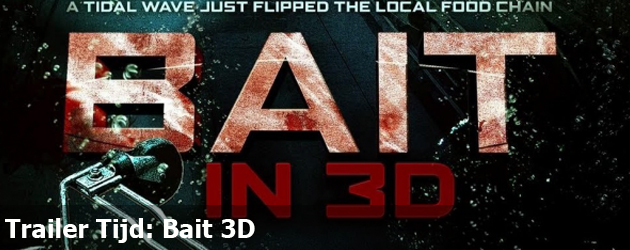 Trailer Tijd: Bait 3D