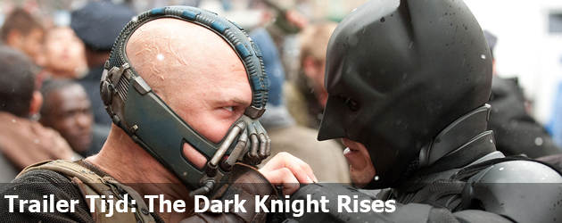Trailer Tijd: The Dark Knight Rises