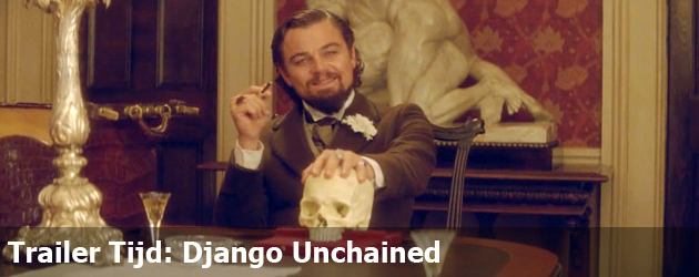 Trailer Tijd: Django Unchained