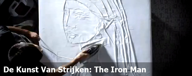 De Kunst Van Strijken: The Iron Man