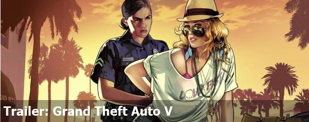 Trailer: Grand Theft Auto V