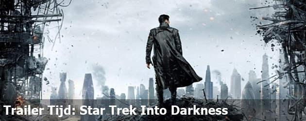 Trailer Tijd: Star Trek Into Darkness