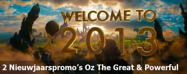 2 Nieuwjaarspromo's Oz The Great & Powerful