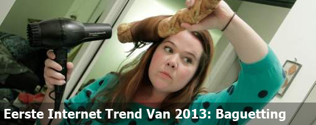  Eerste Internet Trend Van 2013: Baguetting