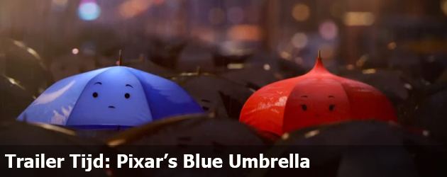 Trailer Tijd: Pixar’s Blue Umbrella 