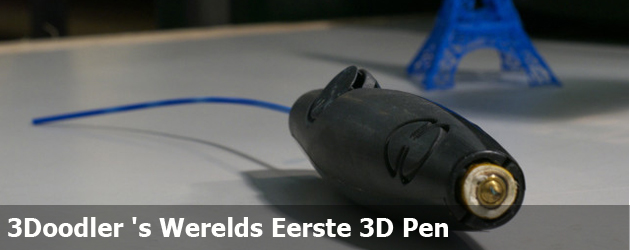3Doodler 's Werelds Eerste 3D Pen