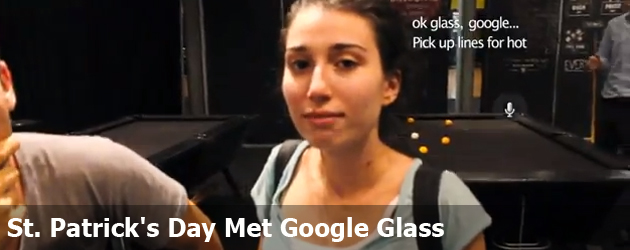 St. Patrick's Day Met Google Glass