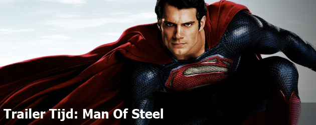 Trailer Tijd: Man Of Steel