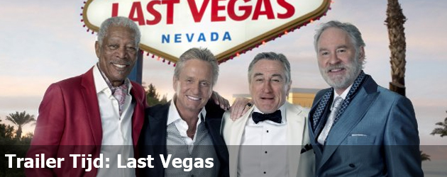 Trailer Tijd: Last Vegas
