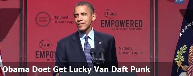 Obama Doet Get Lucky Van Daft Punk