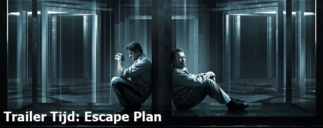 Trailer Tijd: Escape Plan
