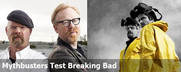 Mythbusters Test Breaking Bad