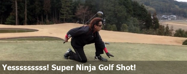 Yesssssssss! Super Ninja Golf Shot!