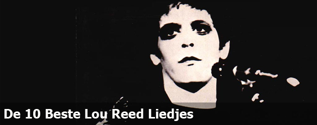 De 10 Beste Lou Reed Liedjes
