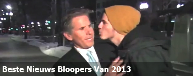  Beste Nieuws Bloopers Van 2013