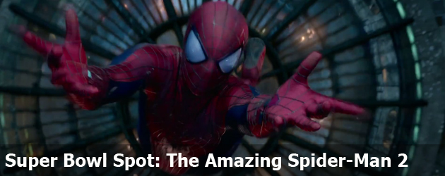 Super Bowl Spot: The Amazing Spider-Man 2