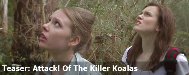 Teaser: Attack! Of The Killer Koalas