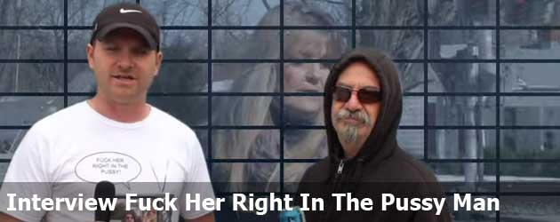 Interview Fuck Her Right In The Pussy Man