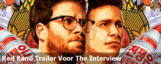 Red Band Trailer Voor The Interview