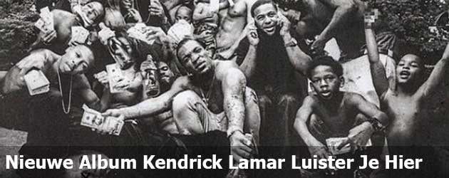 Nieuwe Album Kendrick Lamar Luister Je Hier
