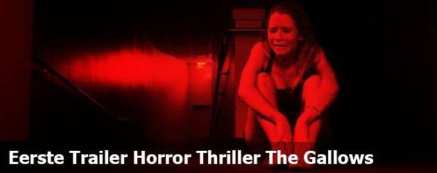 Eerste Trailer Horror Thriller The Gallows