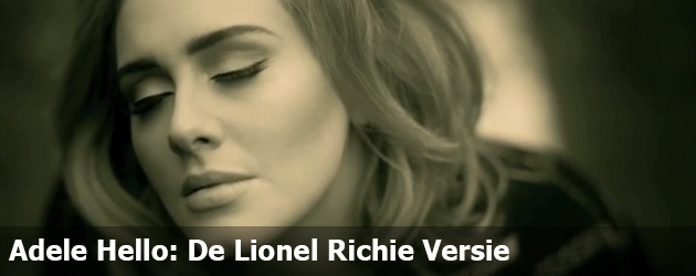 Adele Hello: De Lionel Richie Versie
