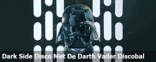 Dark Side Disco Met De Darth Vader Discobal