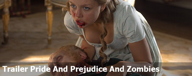 Trailer Pride And Prejudice And Zombies