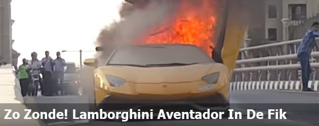 Zo Zonde! Lamborghini Aventador In De Fik