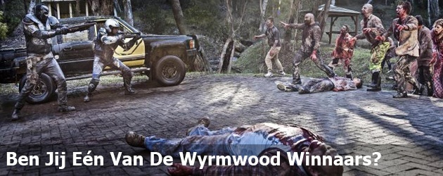 Ben Jij Eén Van De Wyrmwood Winnaars?