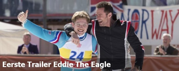 Eerste Trailer Eddie The Eagle