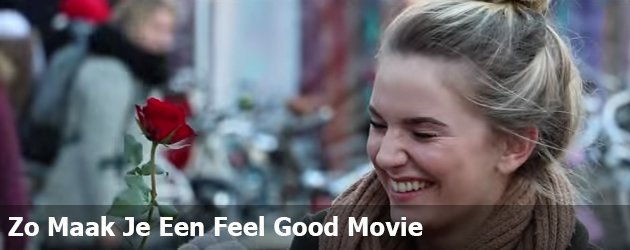 Zo Maak Je Een Feel Good Movie