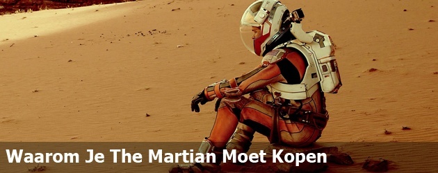 Waarom Je The Martian Moet Kopen