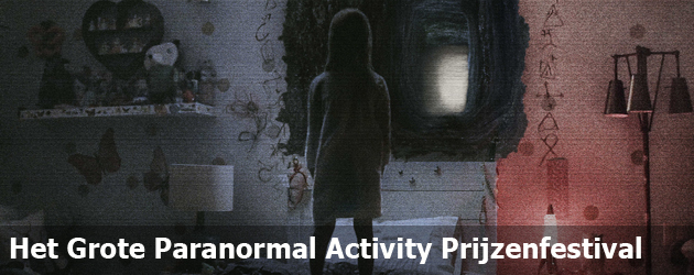  Het Grote Paranormal Activity Prijzenfestival